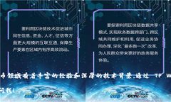 TP Wallet 的创始人是孙田青（Yang Tianqing），他在区