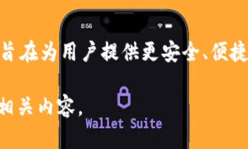 TPWallet是由一个新加坡的团队所开发，专注于提供区块链和加密货币的解决方案。TPWallet旨在为用户提供更安全、便捷的数字资产管理工具，支持多种数字资产的存储和交易，同时也在全球范围内进行推广和应用。

如果你需要进一步的信息或对TPWallet的功能和特点有兴趣，可以告诉我，我将尽力为你提供相关内容。