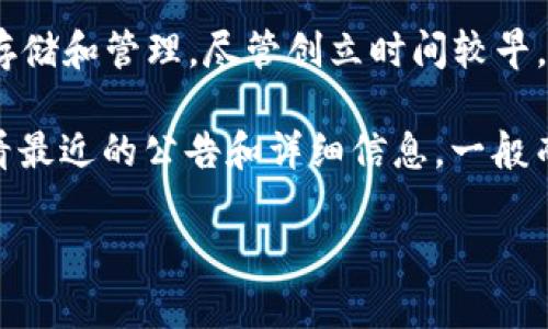 TPWallet 是一个基于区块链技术的钱包应用程序，用于支持各种数字货币和代币的存储和管理。尽管创立时间较早，但具体运行多长时间的信息可能会有所更改。

为了获取准确的信息，建议您访问 TPWallet 的官方网站或相关社交媒体平台，以查看最近的公告和详细信息。一般而言，区块链和钱包应用程序的运行时间与其更新、支持的币种以及用户活动都有关系。

如果您有兴趣了解 TPWallet 的具体功能或用户体验，欢迎提问！