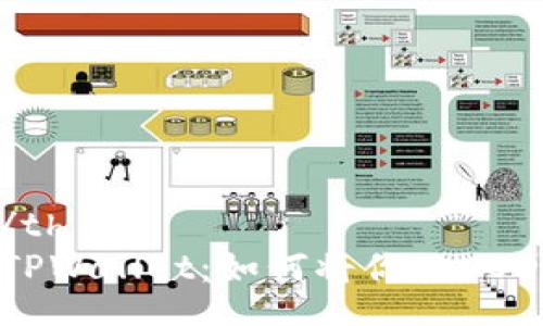 table
   tr
       th/th
       tdTPWallet：如何将你的USDT轻松变现？